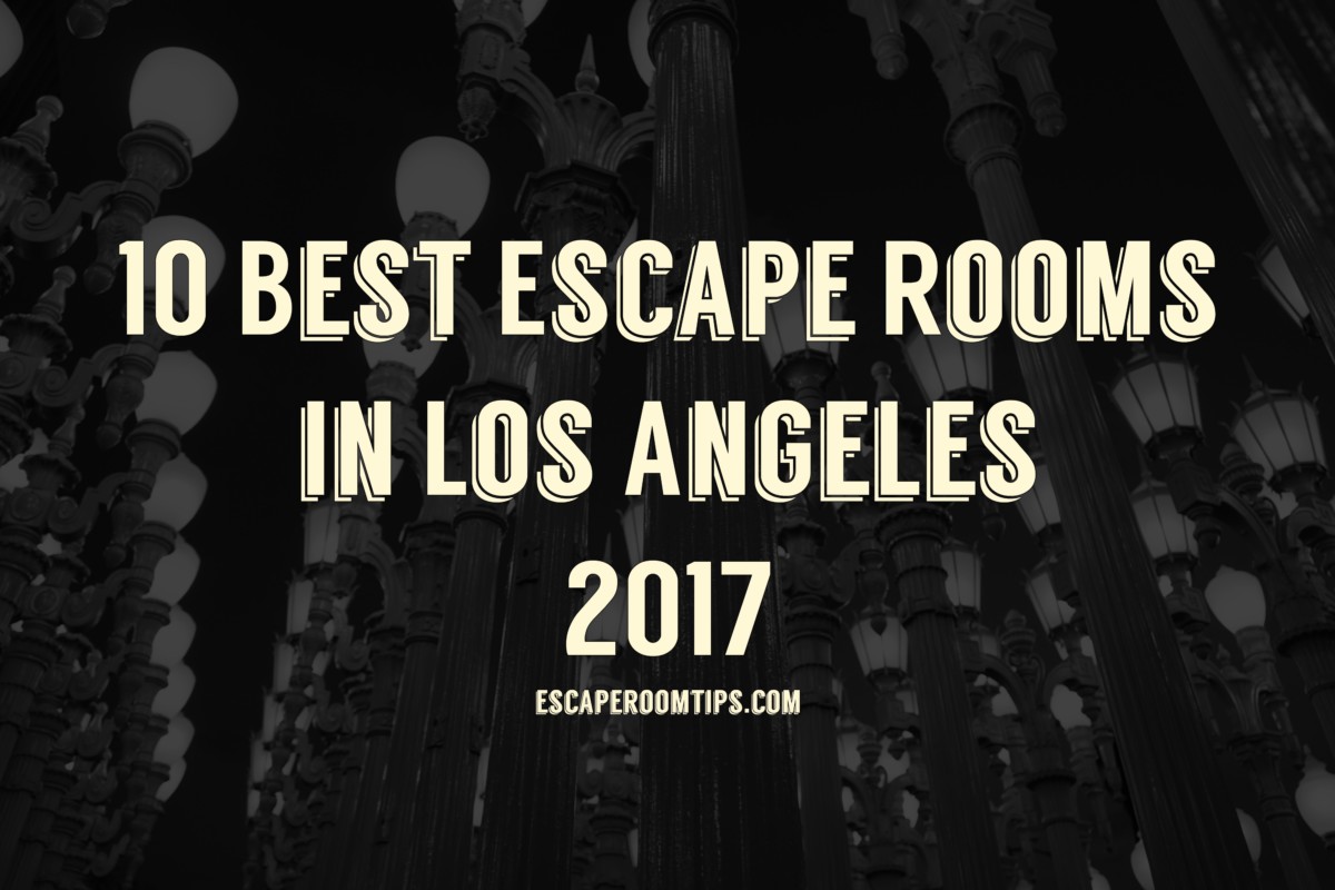18 Best Escape Rooms In Los Angeles Escape Room Tips
